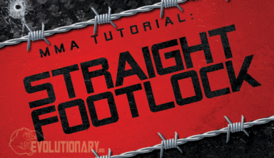 MMA Straight Footlock Tutorial