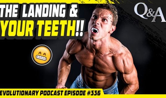 Evolutionary Podcast #336-[Q&A] The Landing and your Teeth