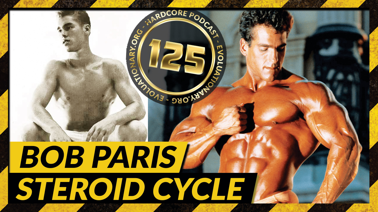 Evolutionary.org-Hardcore-125-Bob-Paris-Steroid-Cycle.jpg