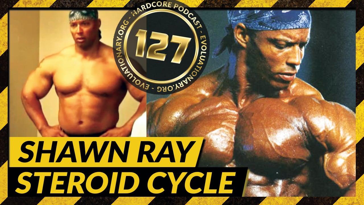 Evolutionary.org-Hardcore-127-Shawn-Ray-Steroid-Cycle.jpg