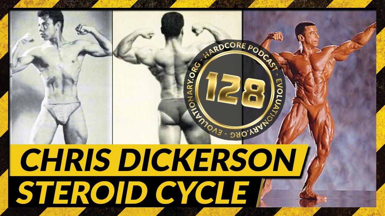 Evolutionary.org-Hardcore-128-Chris-Dickerson-Steroids-Cycle.jpg