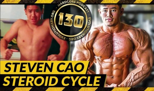 Evolutionary.org Hardcore #130 – Steven Cao Steroid Cycle