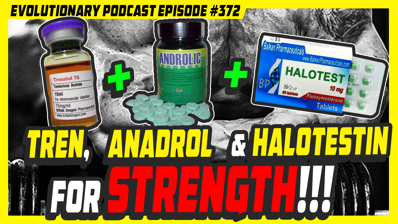 Evolutionary.org-Podcast-372%E2%80%93Trenbolone-Anadrol-and-Halotestin-for-strength.jpg