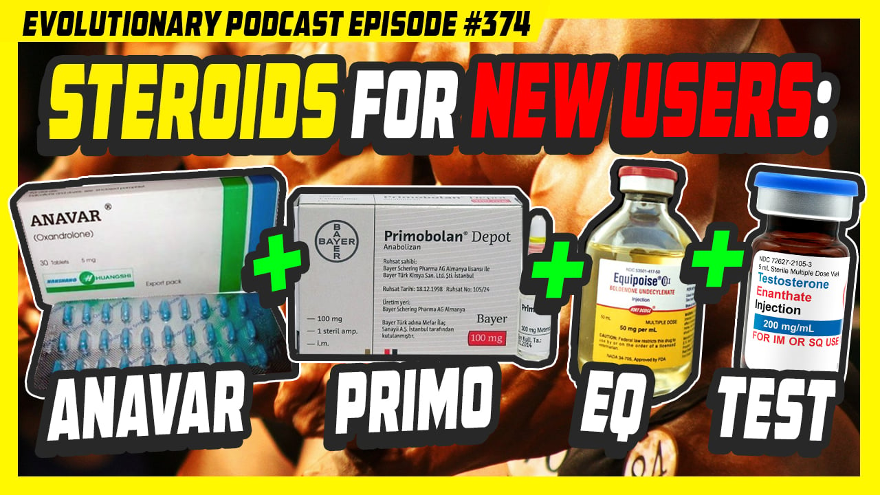 Evolutionary.org-Podcast-374-Steroids-for-new-users-AnavarPrimobolan-DepotEquipoise-Testosterone.jpg