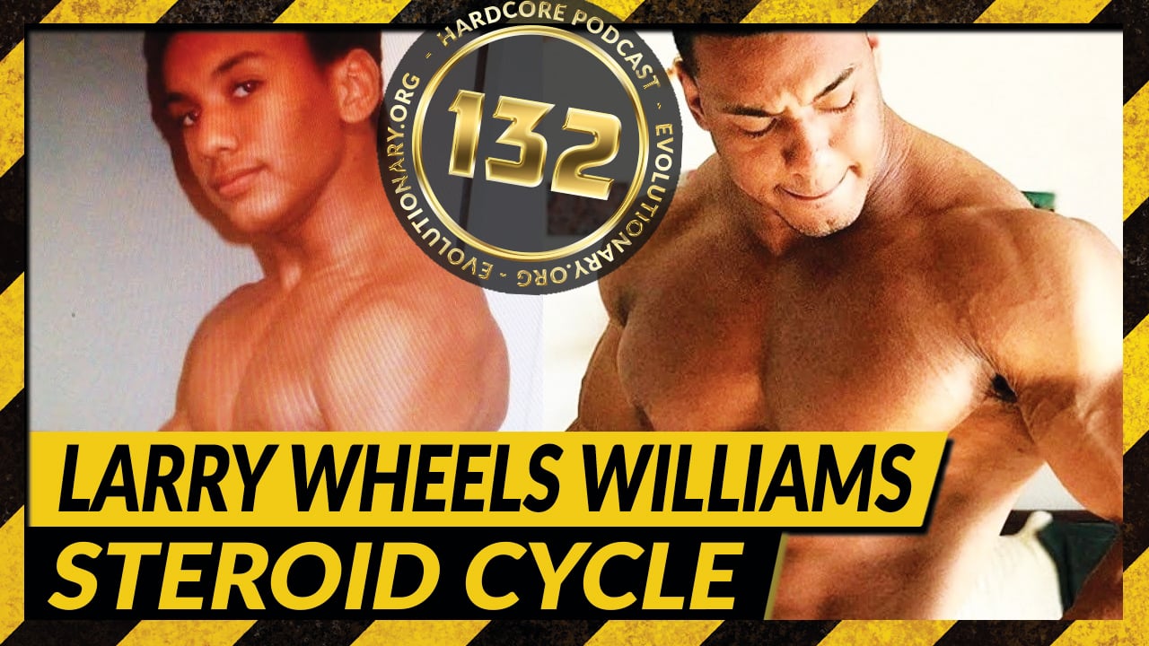 Evolutionary.org-Hardcore-132-Larry-Wheels-Williams-Steroid-Cycle.jpg