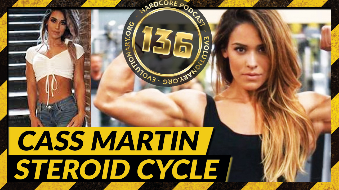 Evolutionary.org-Hardcore-136-%E2%80%93-Cass-Martin-Steroid-Cycle.jpg