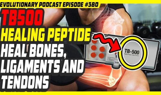 Evolutionary.org Podcast #380 – TB500 healing peptide – heal bones, ligaments and tendons