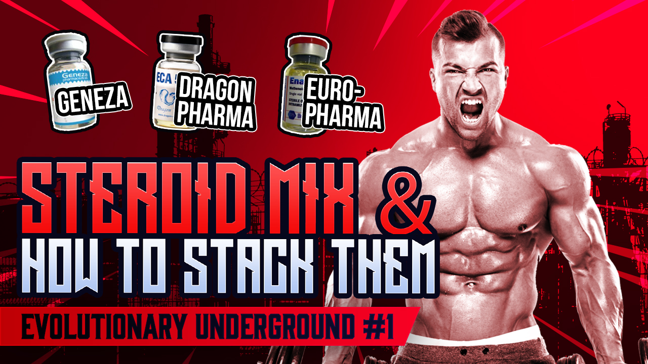 Evolutionary-Underground-1-Steroid-mix-and-how-to-stack-them.-Geneza-Dragon-Pharma-Euro-Pharma.jpg