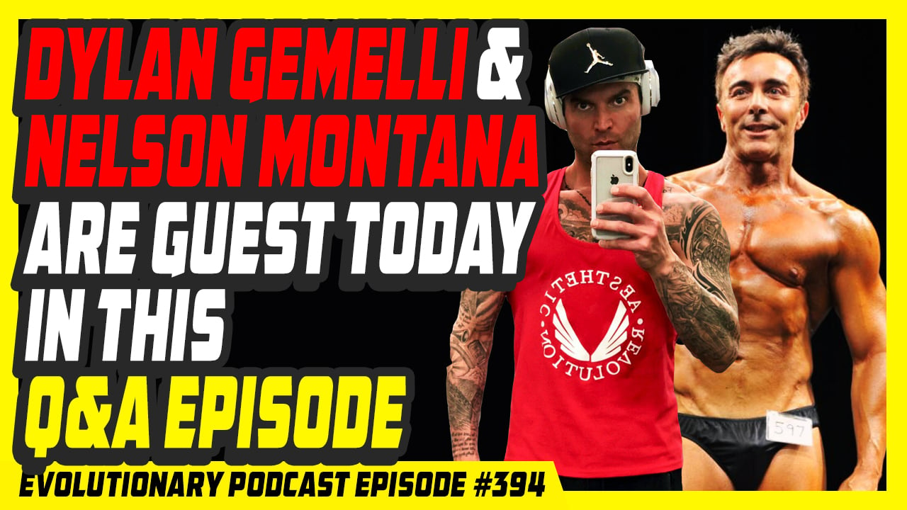 Evolutionary.org-Podcast-394-Dylan-Gemelli-and-Nelson-Montana-are-guest-today-in-this-QA-episode.jpg