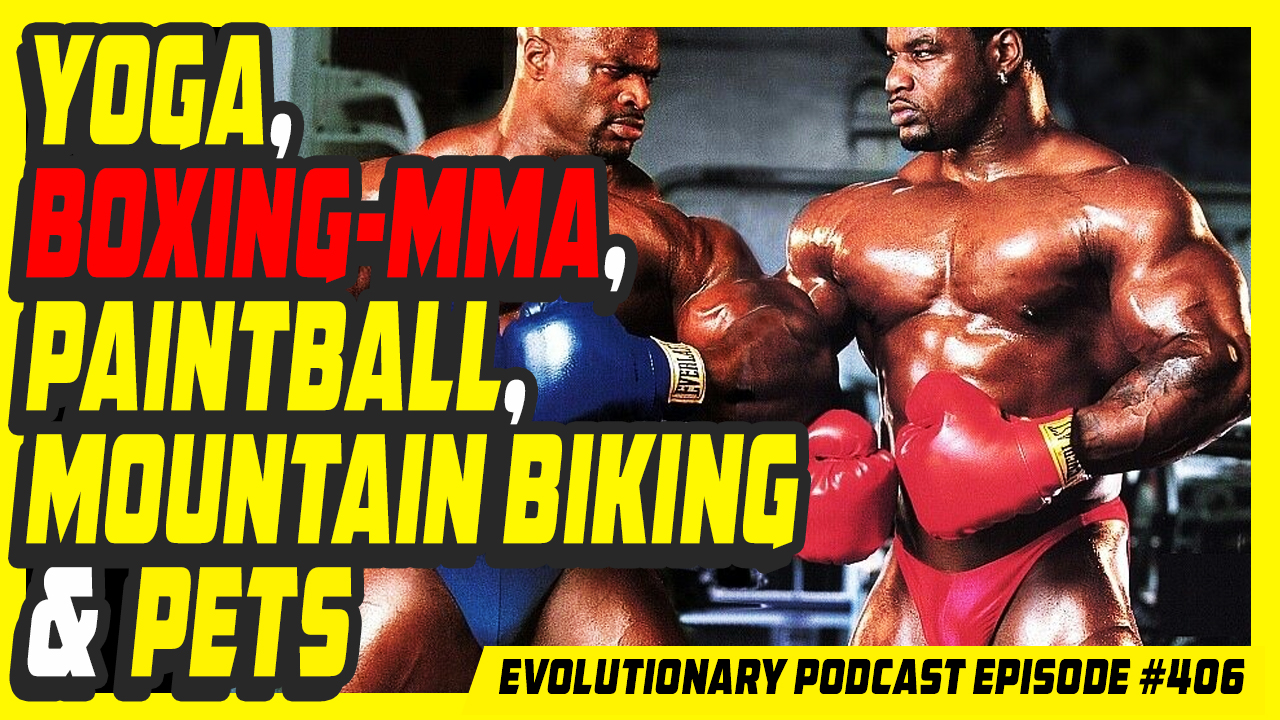 Evolutionary.org-Podcast-406-Yoga-Boxing-MMA-Paintball-Mountain-Biking-and-Pets.jpg