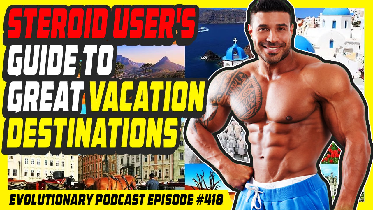 Evolutionary.org-Radio-Episode-418-Steroid-Users-Guide-To-Great-Vacation.jpg