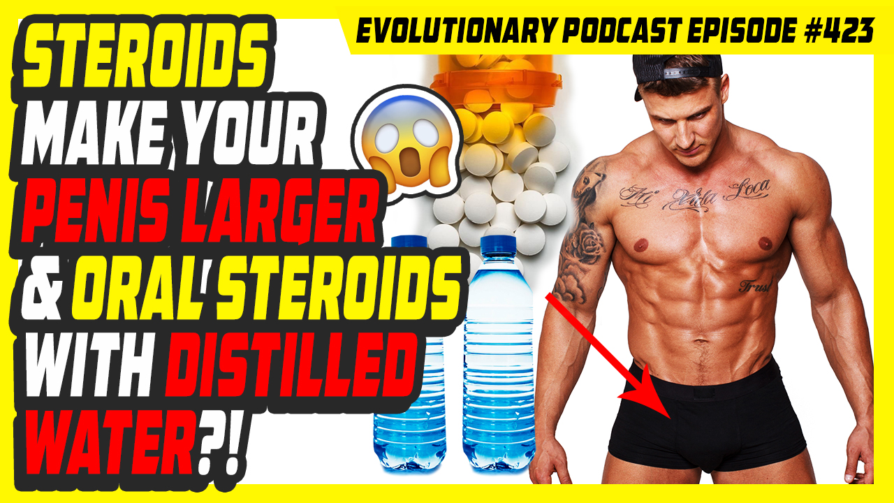 Evolutionary.org-Radio-423-Steroids-make-your-penis-larger-and-oral-steroids-with-distilled-water.jpg