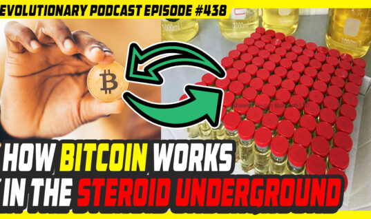 Evolutionary.org Episode 438 How Bitcoin works in the steroid underground.
