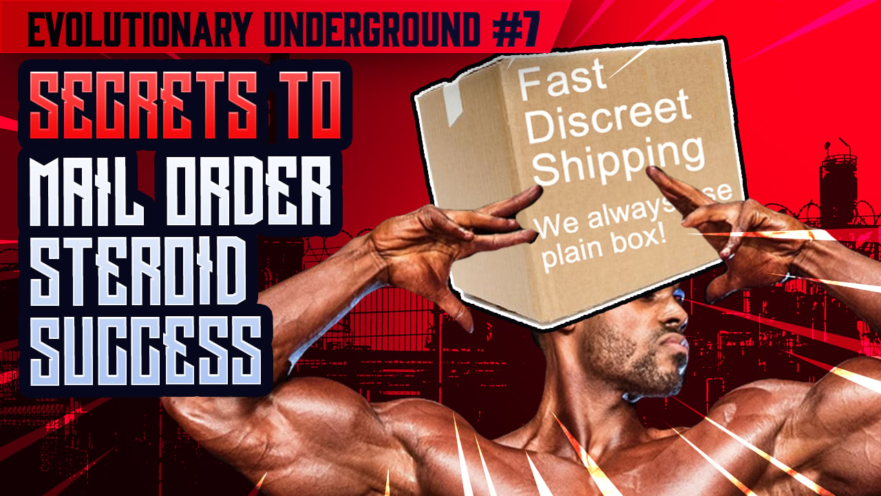 Evolutionary.org-Underground-Episode-7-Secrets-to-mail-order-steroid-success.jpg