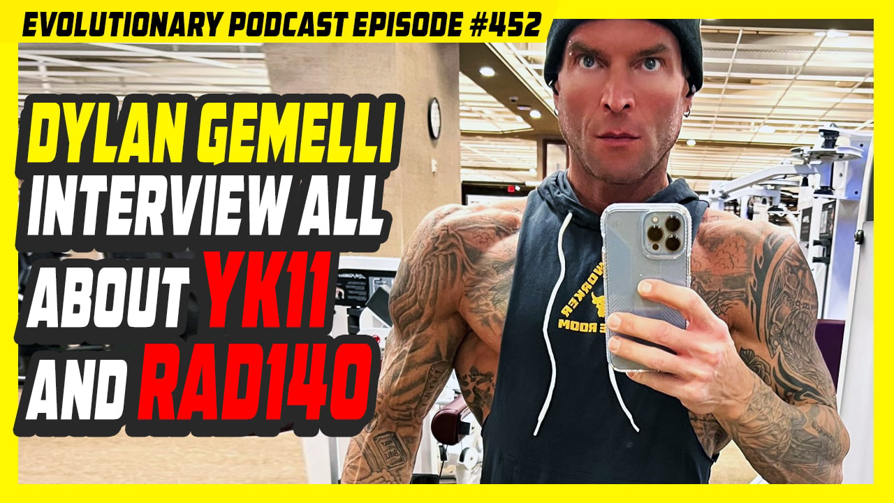 Evolutionary.org-Episode-452-Dylan-Gemelli-interview-all-about-YK11-and-RAD140.jpg