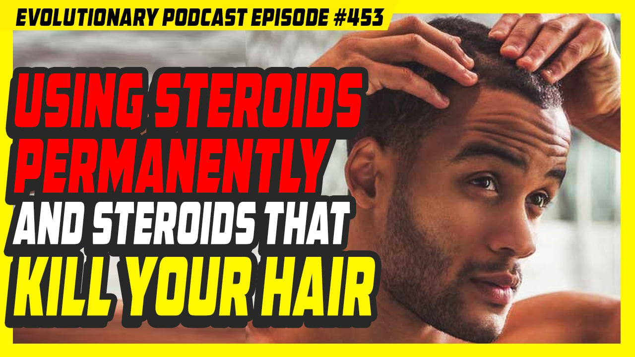 Evolutionary.org-Episode-453-Using-Steroids-permanently-and-Steroids-that-kill-your-hair.jpg