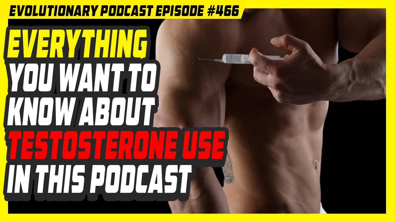 Evolutionary.org-466-Everything-you-want-to-know-about-testosterone-use-in-this-podcast.jpg