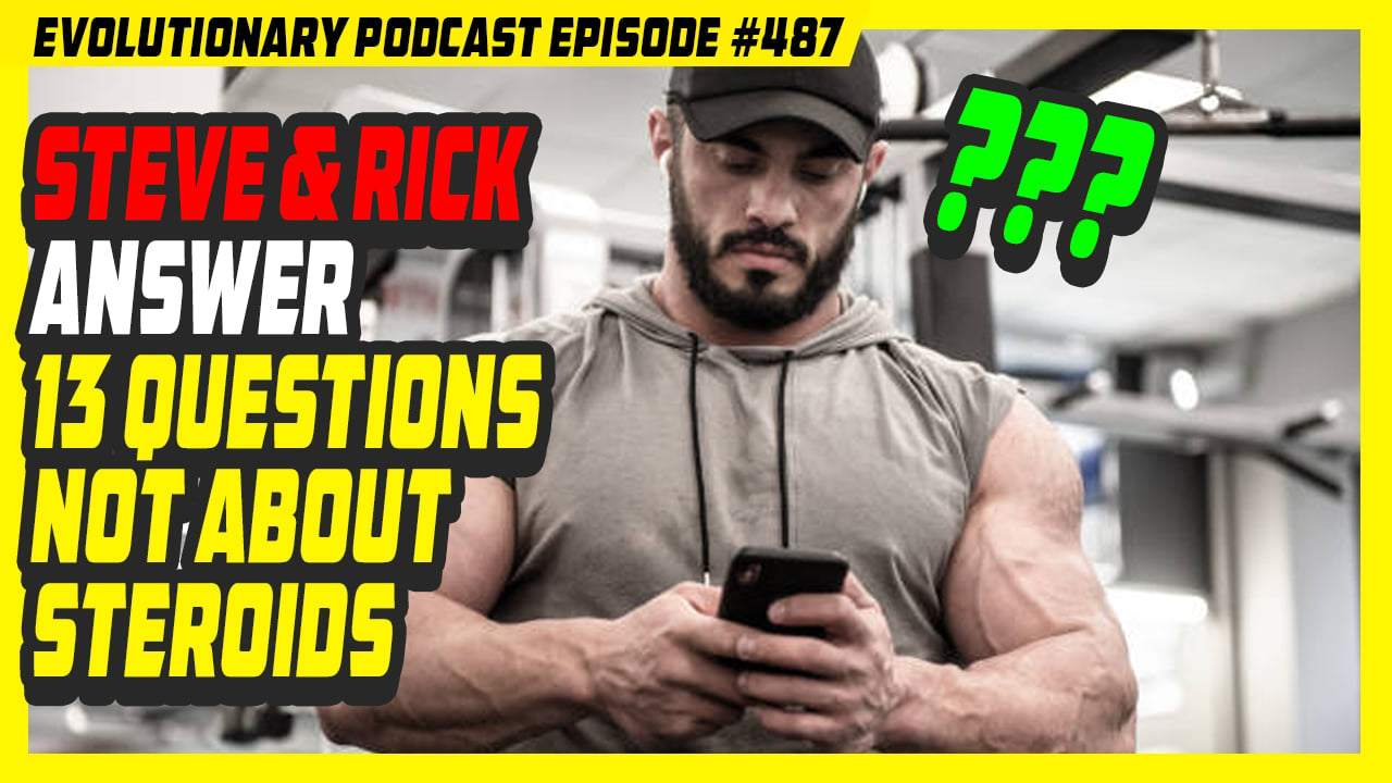 Evolutionary.org-Episode-487-Steve-and-Rick-answer-13-questions-NOT-about-steroids.jpg