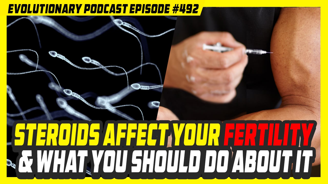 Evolutionary-Episode-492-Steroids-affect-your-fertility-and-what-you-should-do-about-it.jpg