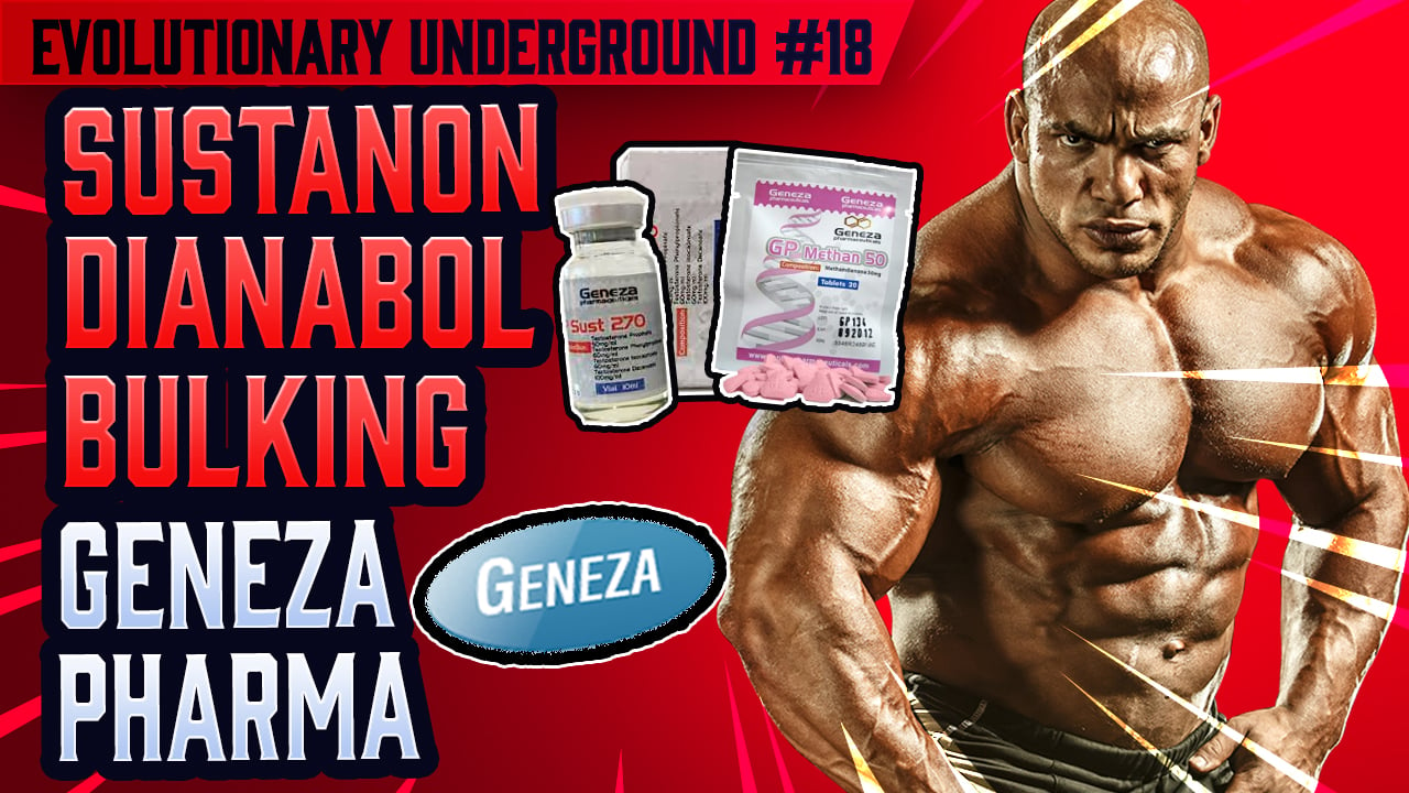 Evolutionary.org-Underground-18-Sustanon-Dianabol-Bulking-Geneza-Pharma.jpg