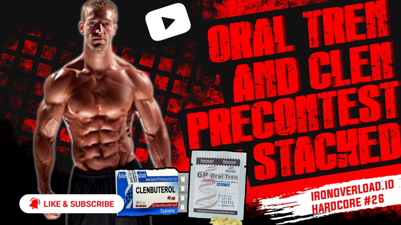 IronOverload.io-Hardcore-26-Oral-trenbolone-and-Clenbuterol-PreContest-Stacked-1.jpg