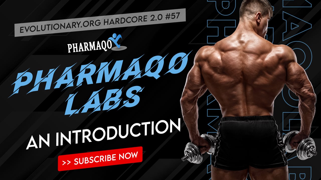 Evolutionary.org-Hardcore-2.0-57-Pharmaqo-Labs-an-Introduction.jpg